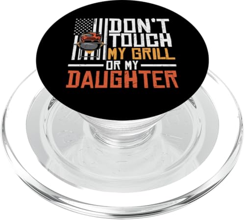 Don't Touch My Grill Or My Daughter Dad Geburtstag Vatertag PopSockets PopGrip für MagSafe Don't Touch My Grill Or My Daughter Dad Geburtstag Vatertag PopSockets PopGrip für MagSafe von Love You Dad Apparel.USA