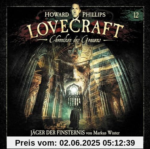 Chroniken des Grauens: Akte 12 - Jäger der Finst Chroniken des Grauens: Akte 12 - Jäger der Finst von Lovecraft, H. P.