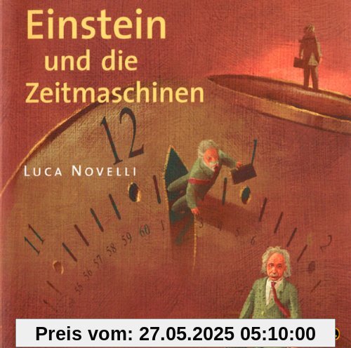 Einstein und die Zeitmaschinen, Audio-CD Einstein und die Zeitmaschinen, Audio-CD von Luca Novelli
