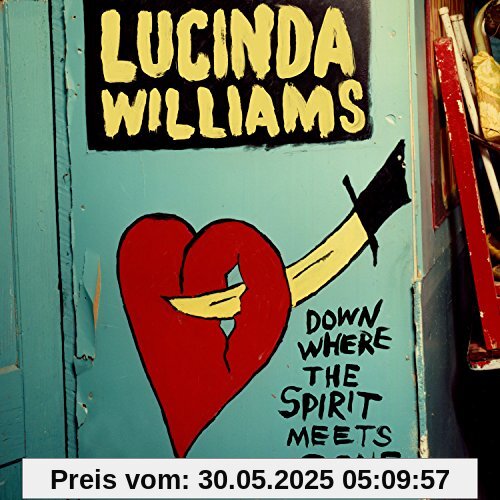 Down Where the Spirit Meets The Bone von Lucinda Williams