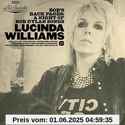 Lu's Jukebox Vol. 3: Bob's Back Pages: A Night of Bob Dylan Songs von Lucinda Williams