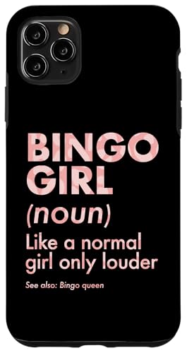 Bingo-Girl-Definition Wie ein normales Mädchen nur lauter Hülle für iPhone 11 Pro Max von Lucky Bingo Squad Merch for Senior Bingo Night