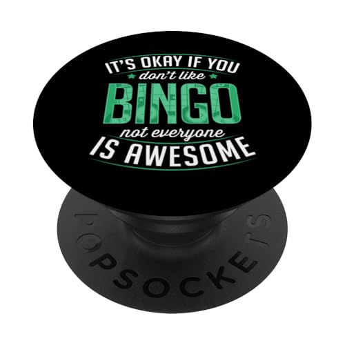 Es ist okay, wenn du Bingo nicht magst. Nicht jeder ist großartig PopSockets Klebender PopGrip von Lucky Bingo Squad Merch for Senior Bingo Night