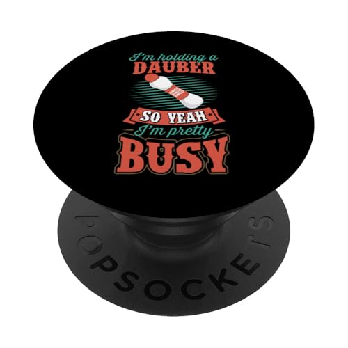 Ich halte einen Dauber, also ja, ich bin ziemlich beschäftigt, Bingo PopSockets Klebender PopGrip Ich halte einen Dauber, also ja, ich bin ziemlich beschäftigt, Bingo PopSockets Klebender PopGrip von Lucky Bingo Squad Merch for Senior Bingo Night