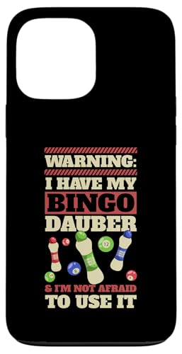 Warnung Ich habe meinen Bingo-Dauber und habe keine Angst, ihn zu benutzen Hülle für iPhone 13 Pro Max Warnung Ich habe meinen Bingo-Dauber und habe keine Angst, ihn zu benutzen Hülle für iPhone 13 Pro Max von Lucky Bingo Squad Merch for Senior Bingo Night