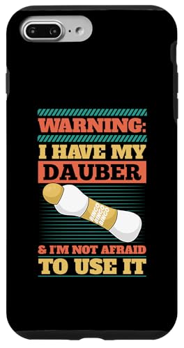 Warnung Ich habe meinen Dauber und ich habe keine Angst, ihn zu benutzen Hülle für iPhone 7 Plus/8 Plus Warnung Ich habe meinen Dauber und ich habe keine Angst, ihn zu benutzen Hülle für iPhone 7 Plus/8 Plus von Lucky Bingo Squad Merch for Senior Bingo Night