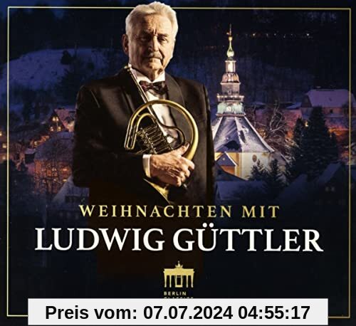 Weihnachten mit Ludwig Güttler von Ludwig Güttler