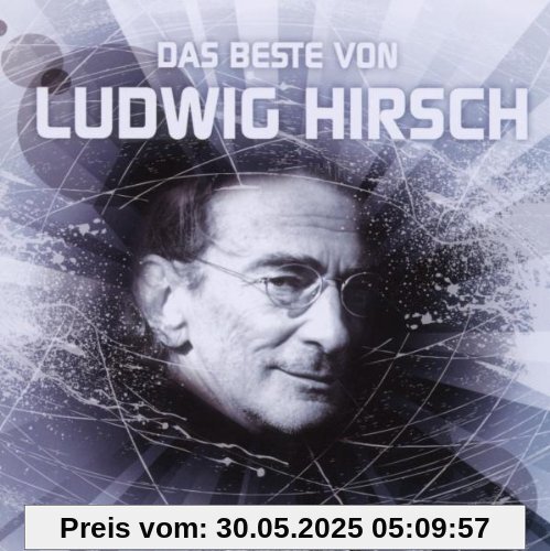 Das Beste von Ludwig Hirsch von Ludwig Hirsch