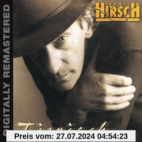 Tierisch (Digitally Remastered) von Ludwig Hirsch