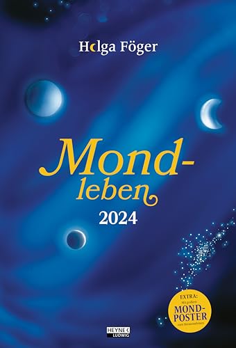 Mondleben 2024: Der große Wandkalender – Mit farbigem Mond-Jahresplaner als Poster zum Herausnehmen – 33,0 x 48,5 cm Mondleben 2024: Der große Wandkalender – Mit farbigem Mond-Jahresplaner als Poster zum Herausnehmen – 33,0 x 48,5 cm von Ludwig bei Heyne