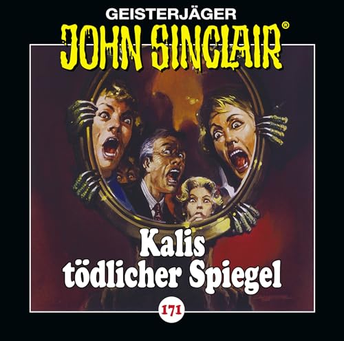 John Sinclair - Folge 171: Kalis tödlicher Spiegel. Hörspiel. (Geisterjäger John Sinclair, Band 171) von Lübbe Audio