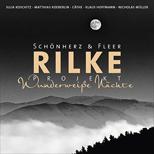 Rilke Projekt Wunderweiße Nächte von Lübbe Audio