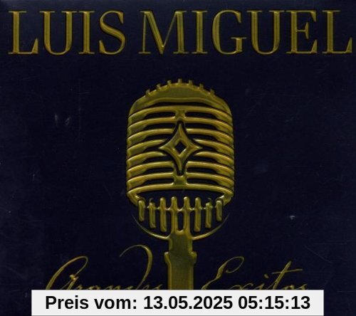 Grandes Exitos Grandes Exitos von Luis Miguel
