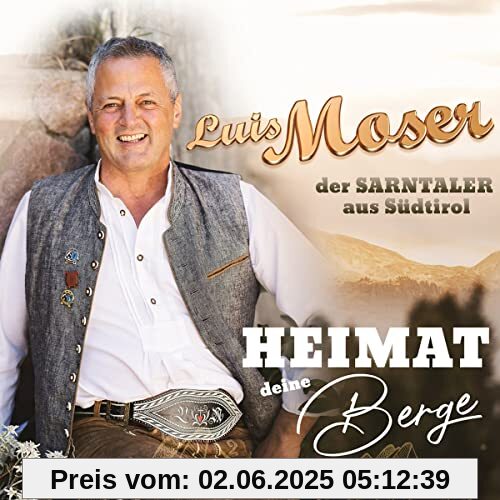 Heimat deine Berge von Luis Moser