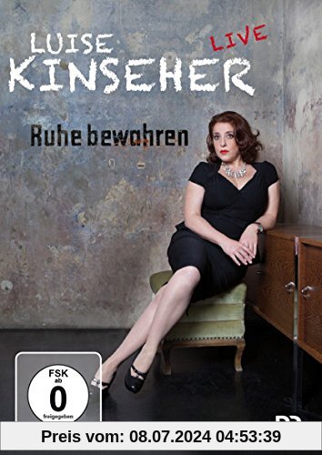 Luise Kinseher Live - Ruhe bewahren von Luise Kinseher