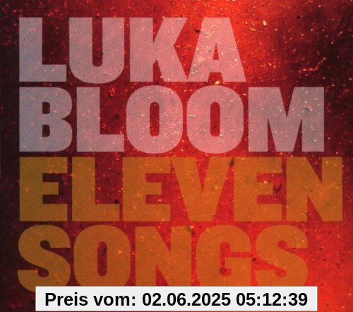Eleven Songs Eleven Songs von Luka Bloom