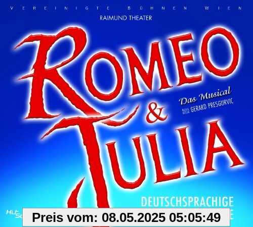 Romeo & Julia - Das Musical - Deutschsprachige Gesamtaufnahme von Lukas Perman