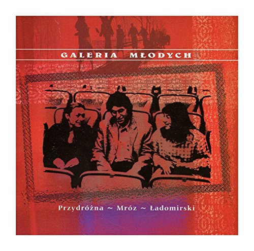 Galeria Mlodych: Przydrozna-Mroz-Ladomirski [CD] von Luna Music