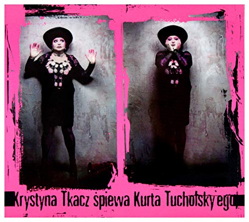 Krystyna Tkacz: Krystyna Tkacz Spiewa Kurta Tucholsky'ego (digipack) [CD] von Luna Music