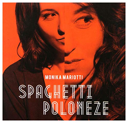 Monika Mariotti: Spaghetti Poloneze [CD] von Luna Music