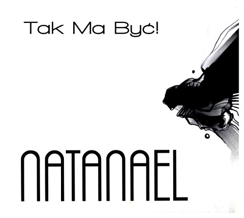 Natanael: Tak ma być ! (digipack) [CD] von Luna Music