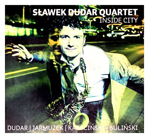 Sławek Dudar Quartet: Inside City (digipack) [CD] von Luna Music