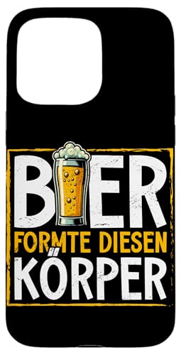 Bier Formte Diesen Körper Alkohol Sauf Biertrinker Lustig Hülle für iPhone 15 Pro Max von Lustige Biersprüche Bierkenner Bierverkostung Bier