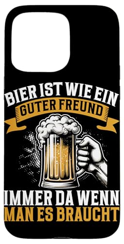Bier Ist Wie Ein Guter Freund Immer Da Wenn Man Es Braucht Hülle für iPhone 15 Pro Max von Lustige Biersprüche Bierkenner Bierverkostung Bier