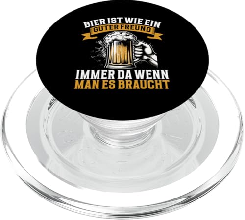 Bier Ist Wie Ein Guter Freund Immer Da Wenn Man Es Braucht PopSockets PopGrip für MagSafe von Lustige Biersprüche Bierkenner Bierverkostung Bier
