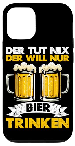 Der Tut Nix Der Will Nur Bier Trinken Bierliebhaber Alkohol Hülle für iPhone 12/12 Pro von Lustige Biersprüche Bierkenner Bierverkostung Bier