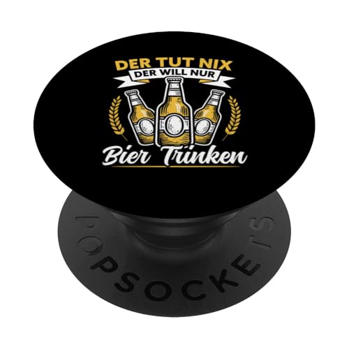 Der Tut Nix Der Will Nur Bier Trinken Bierliebhaber Bier PopSockets Klebender PopGrip Der Tut Nix Der Will Nur Bier Trinken Bierliebhaber Bier PopSockets Klebender PopGrip von Lustige Biersprüche Bierkenner Bierverkostung Bier