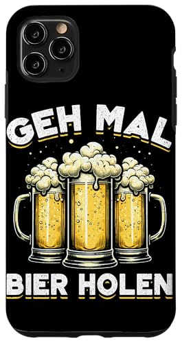 Geh Mal Bier Holen Bierliebhaber Biertrinker Lustiges Spruch Hülle für iPhone 11 Pro Max von Lustige Biersprüche Bierkenner Bierverkostung Bier