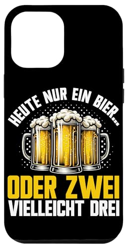 Heute Nur Ein Bier Oder Zwei Vielleicht Drei Bierliebhaber Hülle für iPhone 12 Pro Max von Lustige Biersprüche Bierkenner Bierverkostung Bier