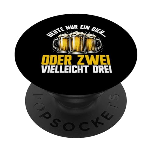 Heute Nur Ein Bier Oder Zwei Vielleicht Drei Bierliebhaber PopSockets Klebender PopGrip Heute Nur Ein Bier Oder Zwei Vielleicht Drei Bierliebhaber PopSockets Klebender PopGrip von Lustige Biersprüche Bierkenner Bierverkostung Bier