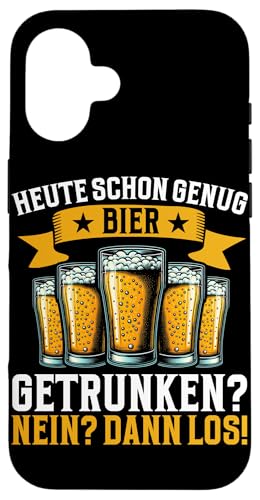 Heute Schon Genung Bier Getrunken Nein Dann Los Hülle für iPhone 16 von Lustige Biersprüche Bierkenner Bierverkostung Bier