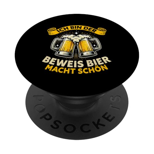 Ich Bin Der Beweis Bier Macht Schön Bierkenner Bierbrauer PopSockets Klebender PopGrip von Lustige Biersprüche Bierkenner Bierverkostung Bier