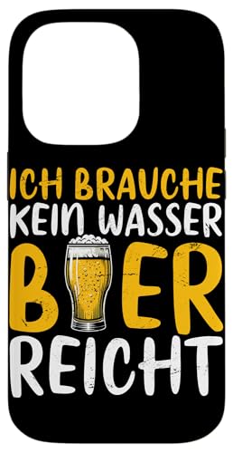 Ich Brauche Kein Wasser Bier Reicht Bierliebhaber Sarkasmus Hülle für iPhone 14 Pro von Lustige Biersprüche Bierkenner Bierverkostung Bier