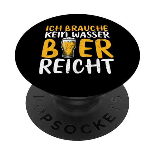 Ich Brauche Kein Wasser Bier Reicht Bierliebhaber Sarkasmus PopSockets Klebender PopGrip Ich Brauche Kein Wasser Bier Reicht Bierliebhaber Sarkasmus PopSockets Klebender PopGrip von Lustige Biersprüche Bierkenner Bierverkostung Bier