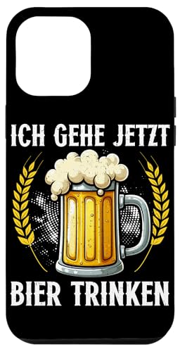 Ich Gehe Jetzt Bier Trinken Alkohol Biertrinker Bierbrauer Hülle für iPhone 12 Pro Max von Lustige Biersprüche Bierkenner Bierverkostung Bier