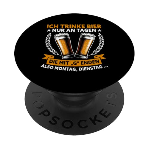 Ich Trinke Bier Nur An Tagen Die MIt G Enden Also Montag... PopSockets Klebender PopGrip Ich Trinke Bier Nur An Tagen Die MIt G Enden Also Montag... PopSockets Klebender PopGrip von Lustige Biersprüche Bierkenner Bierverkostung Bier