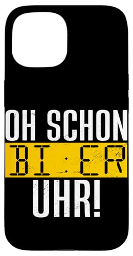 Oh Schon Bier Uhr Biertrinker Biergetränk Bierbrauer Bier Hülle für iPhone 15 von Lustige Biersprüche Bierkenner Bierverkostung Bier