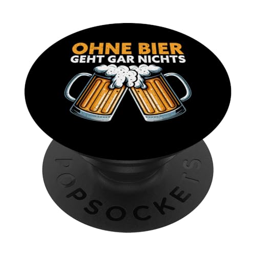 Ohne Bier Geht Gar Nichts Bierliebhaber Biertrinker Bier PopSockets Klebender PopGrip Ohne Bier Geht Gar Nichts Bierliebhaber Biertrinker Bier PopSockets Klebender PopGrip von Lustige Biersprüche Bierkenner Bierverkostung Bier