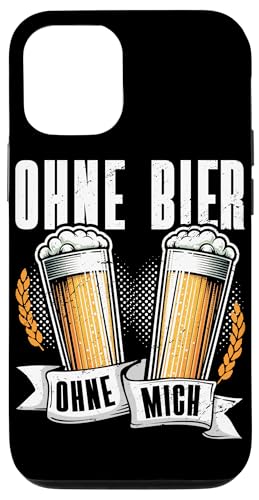 Ohne Bier Ohne Mich Biertrinker Bierliebhaber Sarkasmus Hülle für iPhone 12/12 Pro von Lustige Biersprüche Bierkenner Bierverkostung Bier