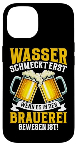 Wasser Schmeckt Erst Wenn Es In Der Brauerei Gewesen Ist Hülle für iPhone 14 von Lustige Biersprüche Bierkenner Bierverkostung Bier