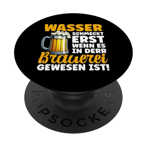 Wasser Schmeckt Erst Wenn Es In Derr Brauerei Gewesen Ist PopSockets Klebender PopGrip Wasser Schmeckt Erst Wenn Es In Derr Brauerei Gewesen Ist PopSockets Klebender PopGrip von Lustige Biersprüche Bierkenner Bierverkostung Bier