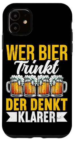 Wer Bier Trinkt Der Denkt Klarer Bierliebhaber Bier Saufen Hülle für iPhone 11 von Lustige Biersprüche Bierkenner Bierverkostung Bier