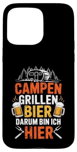 Campen Grillen Bier Darum Bin Ich Hier Lustiges Camping Hülle für iPhone 15 Pro Max Campen Grillen Bier Darum Bin Ich Hier Lustiges Camping Hülle für iPhone 15 Pro Max von Lustige Camping Geschenke Für Biertrinker Tee