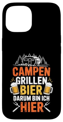 Campen Grillen Bier Darum Bin Ich Hier Lustiges Camping Hülle für iPhone 15 Campen Grillen Bier Darum Bin Ich Hier Lustiges Camping Hülle für iPhone 15 von Lustige Camping Geschenke Für Biertrinker Tee