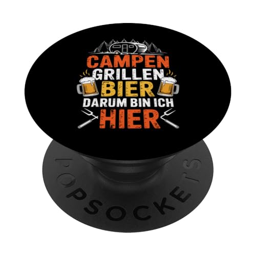 Campen Grillen Bier Darum Bin Ich Hier Lustiges Camping PopSockets Klebender PopGrip Campen Grillen Bier Darum Bin Ich Hier Lustiges Camping PopSockets Klebender PopGrip von Lustige Camping Geschenke Für Biertrinker Tee