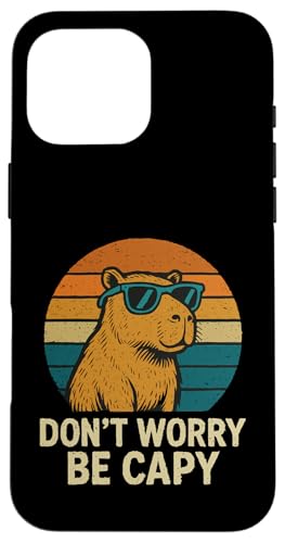 Don't Worry Be Capy Hülle für iPhone 16 Pro Max Don't Worry Be Capy Hülle für iPhone 16 Pro Max von Lustige Capybara Bekleidung Geschenke Capy